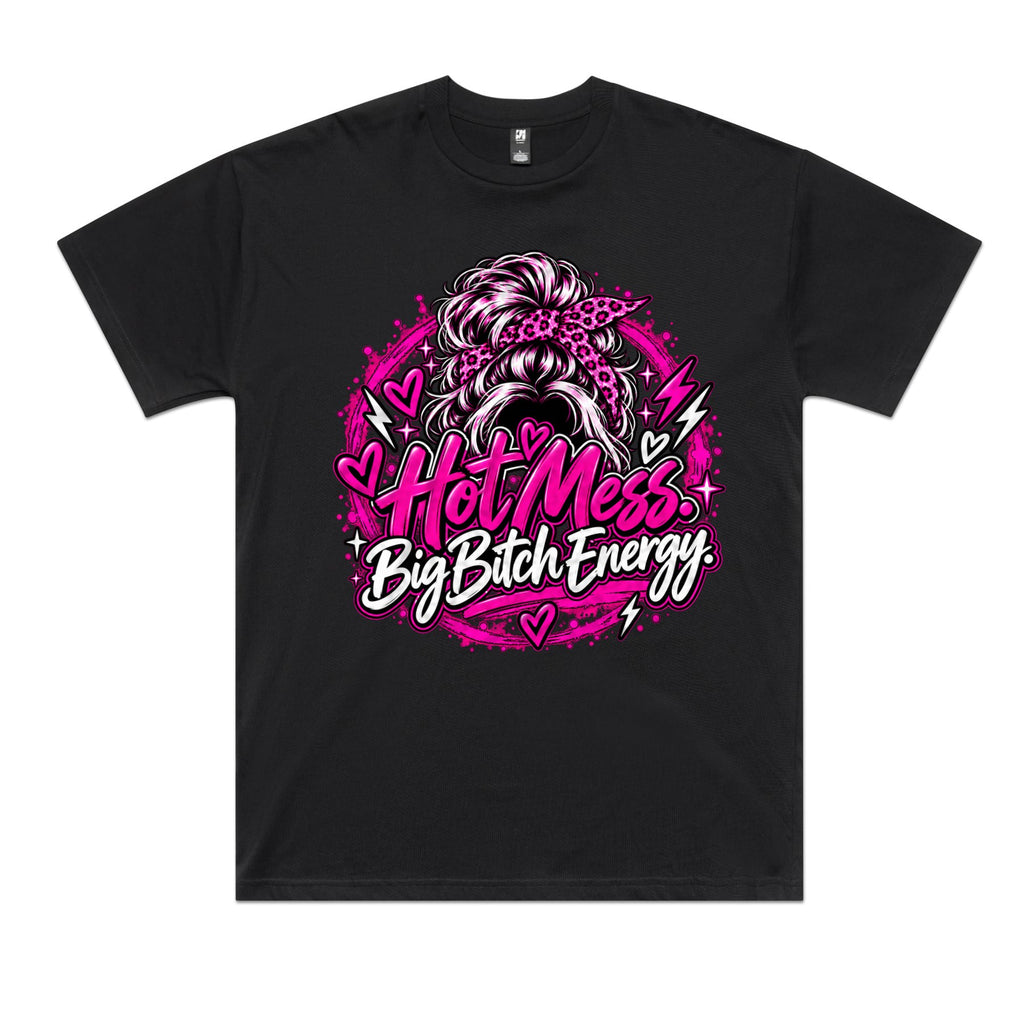 Hot Mess. Big Bitch Energy. Oversized Tee, front